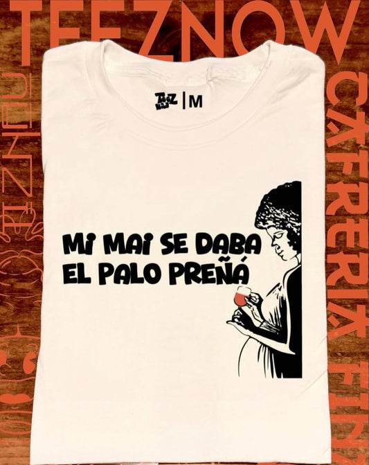 Mi Mai Se Daba el Palo Preñá