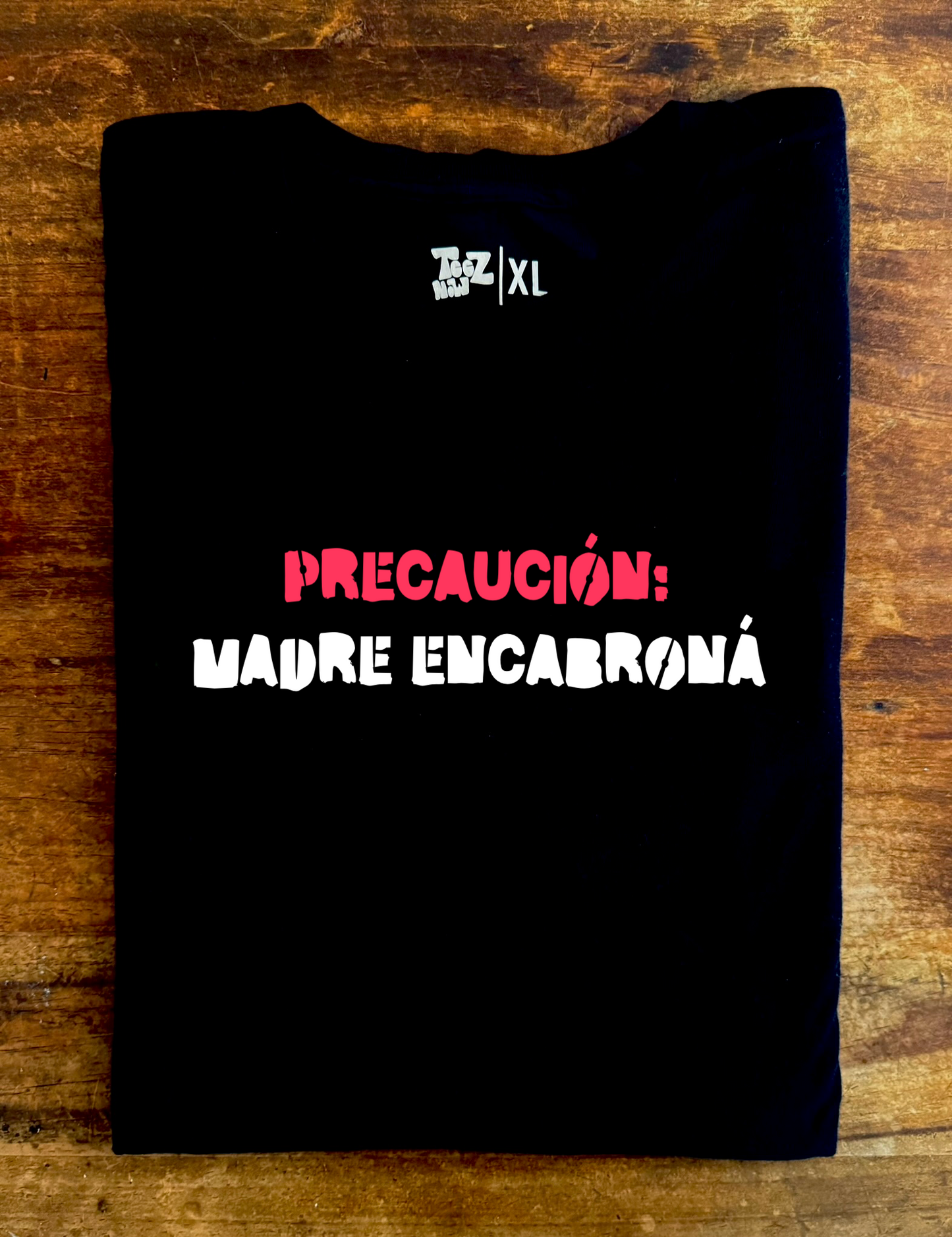 Precaución: Madre Encabroná