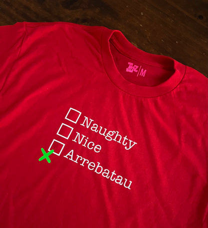 Naughty Nice Arrebatau Shirt
